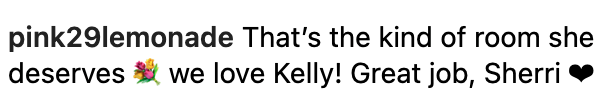 commenter saying, that&#x27;s the kind of room she deserves we love kelly