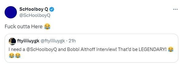 Tweet by ScHoolboy Q jokingly dismisses a fan&#x27;s request for an interview with him and Bobbi Althoff