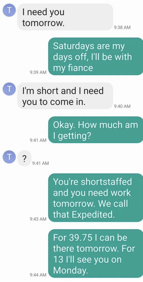 Text exchange discussing work availability and negotiation for expedited pay for coming in on a day off