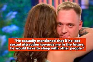 "He casually mentioned that if he lost sexual attraction towards me in the future, he would have to sleep with other people" over jimmy blankly staring as he hug chelsea on love is blind