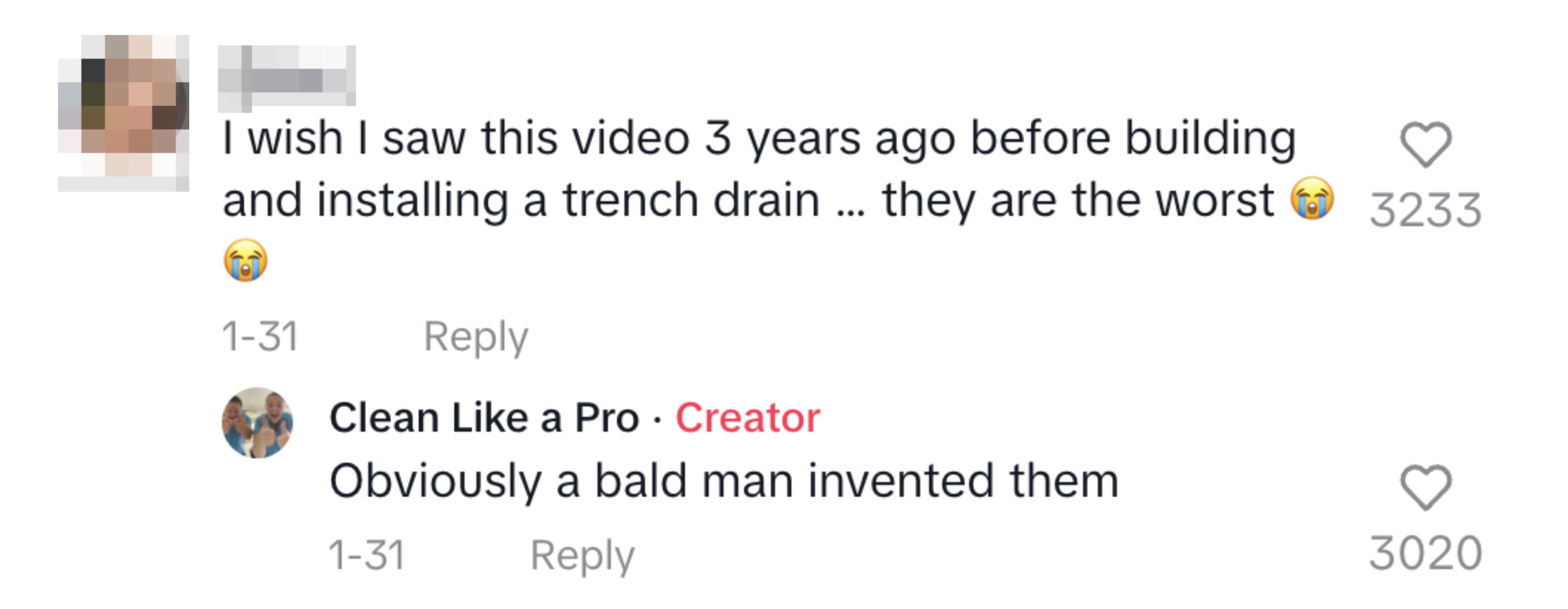 Two comments on a video expresses regret about a past DIY project, while another jokes about trench drains&#x27; invention