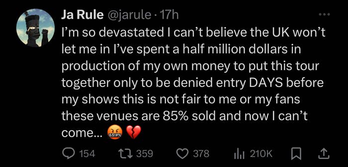Tweet by Ja Rule expressing devastation that the UK won&#x27;t let him enter for his tour, with a high ticket sales mention