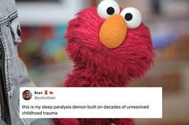 "Elmo, beloved, I am terrified."
