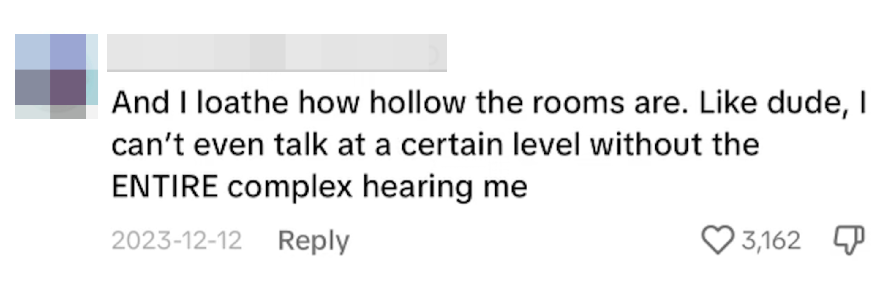 Comment saying &quot;And I loathe how hollow the rooms are&quot;
