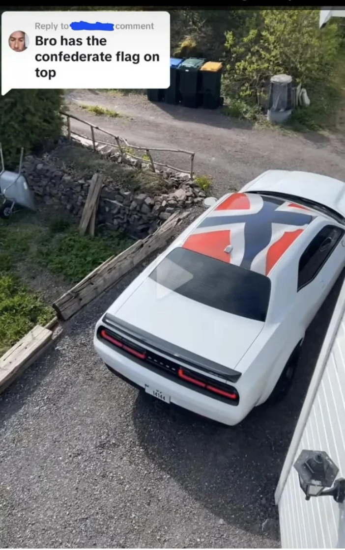 "Bro has the confederate flag on top"