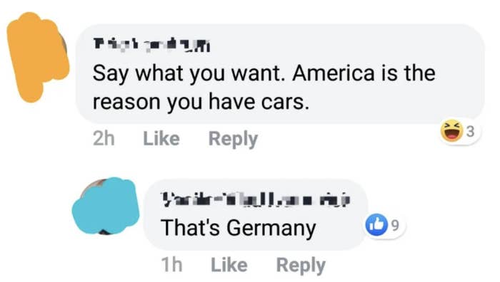 &quot;say what you want. america is the reason you have cars.&quot; reply: &quot;that&#x27;s germany&quot;