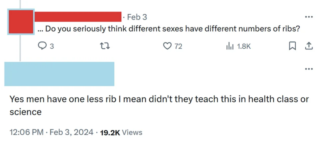 "Do you seriously think different sexes have different numbers of ribs?"