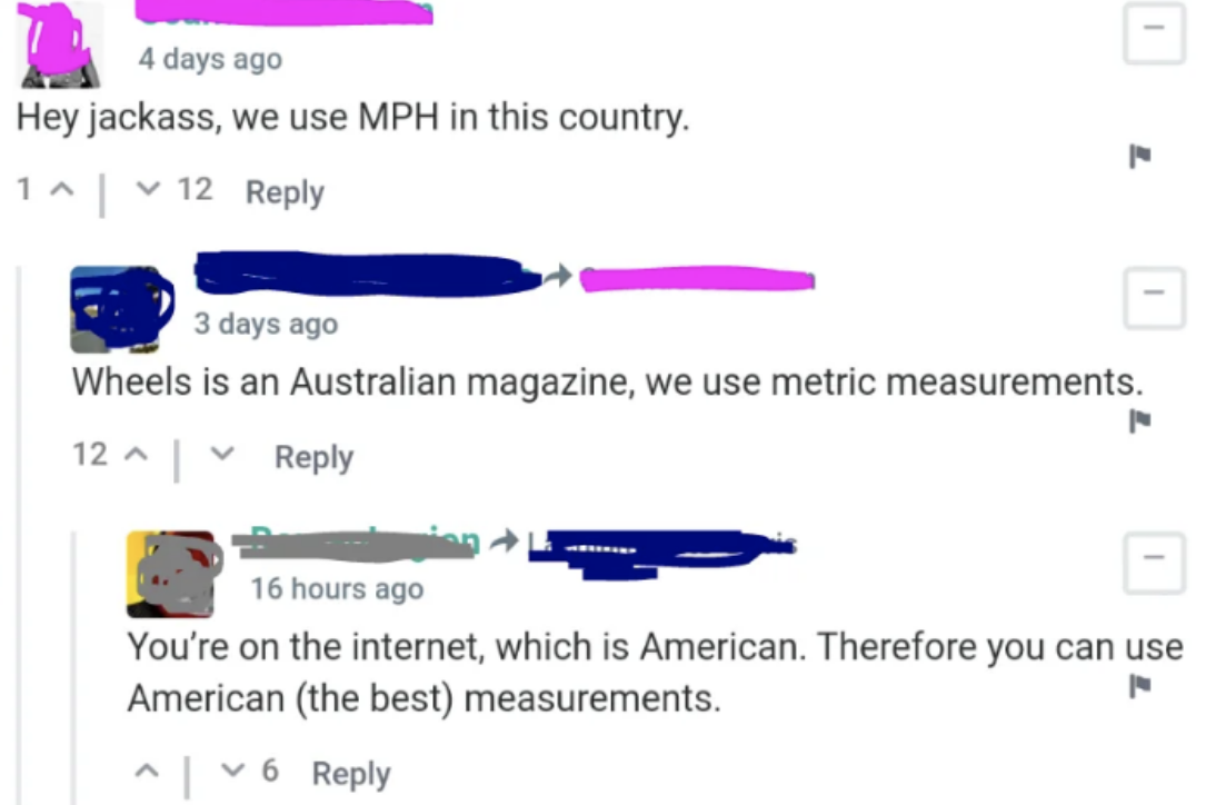person says &quot;we use MPH in this country&quot; and another replies they&#x27;re talking about an australian magazine. another argues that the internet is american