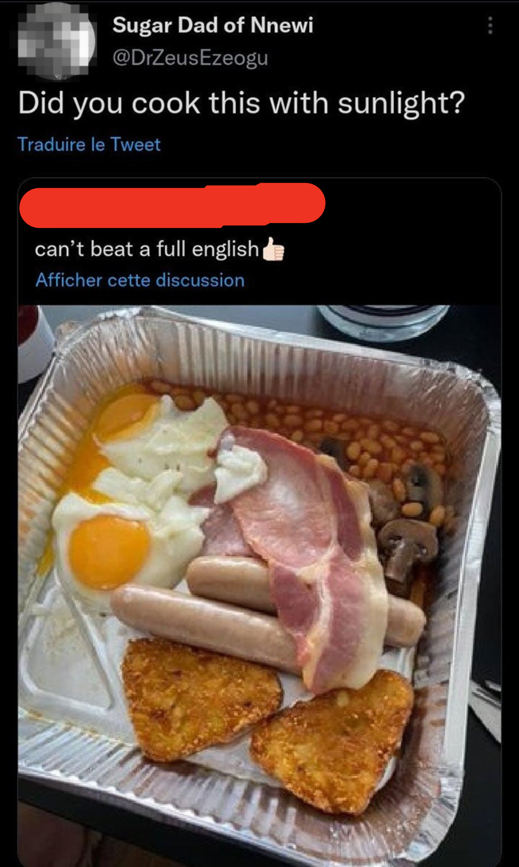 "Can't beat a full English," with a photo showing fried eggs, sausages, ham, baked beans, and either breaded meat or hash browns in a tray; response: "Did you cook this with sunlight?"