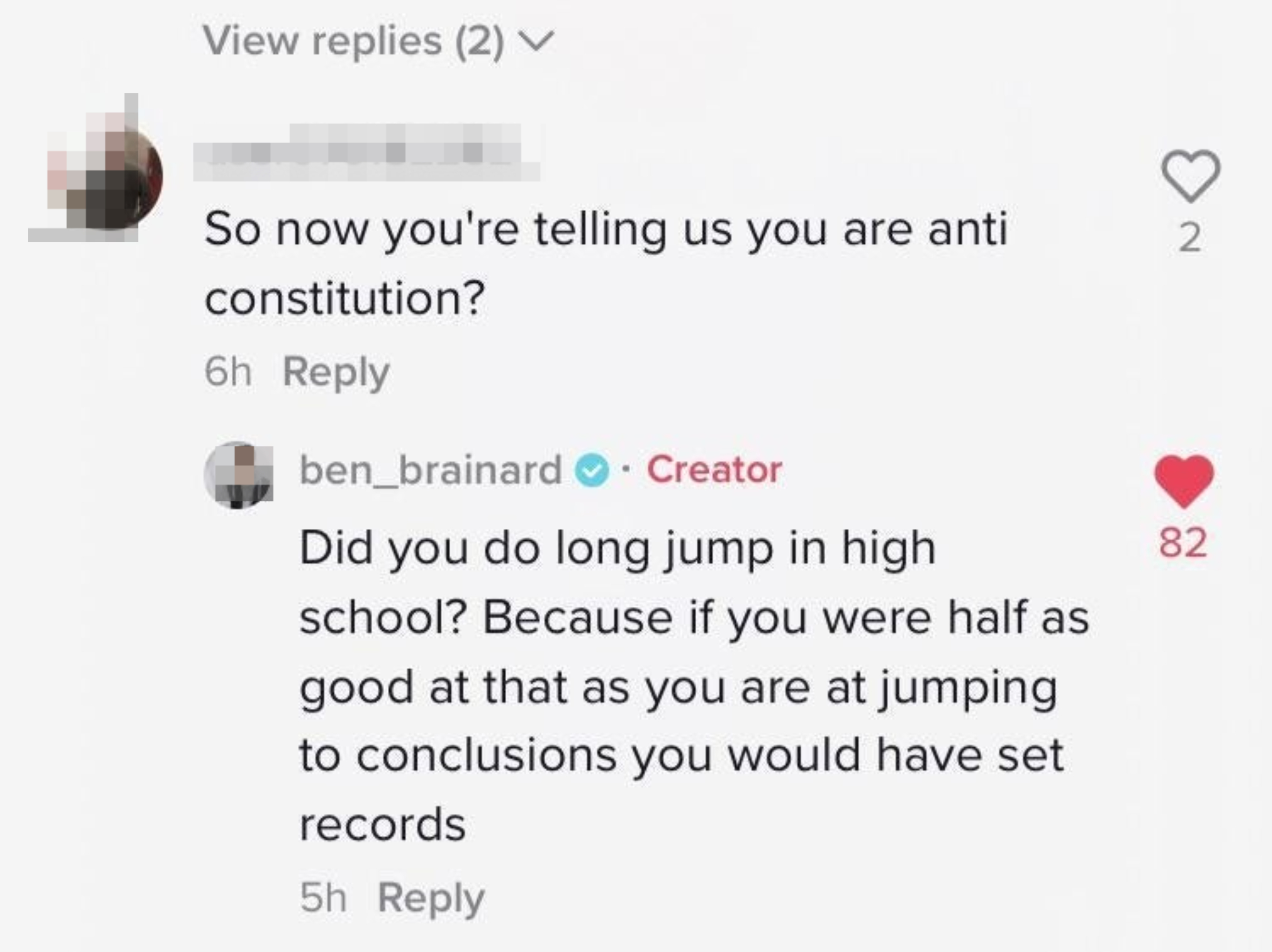 &quot;So now you&#x27;re telling us you are anti-Constitution?&quot; Response: &quot;Did you do long jump in high school? Because if you were half as good at that as you are at jumping to conclusions, you would have set records&quot;