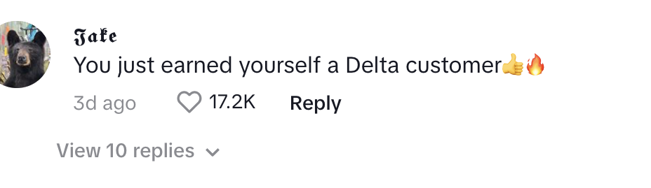 &quot;You just earned yourself a Delta customer&quot;