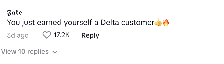 &quot;You just earned yourself a Delta customer&quot;