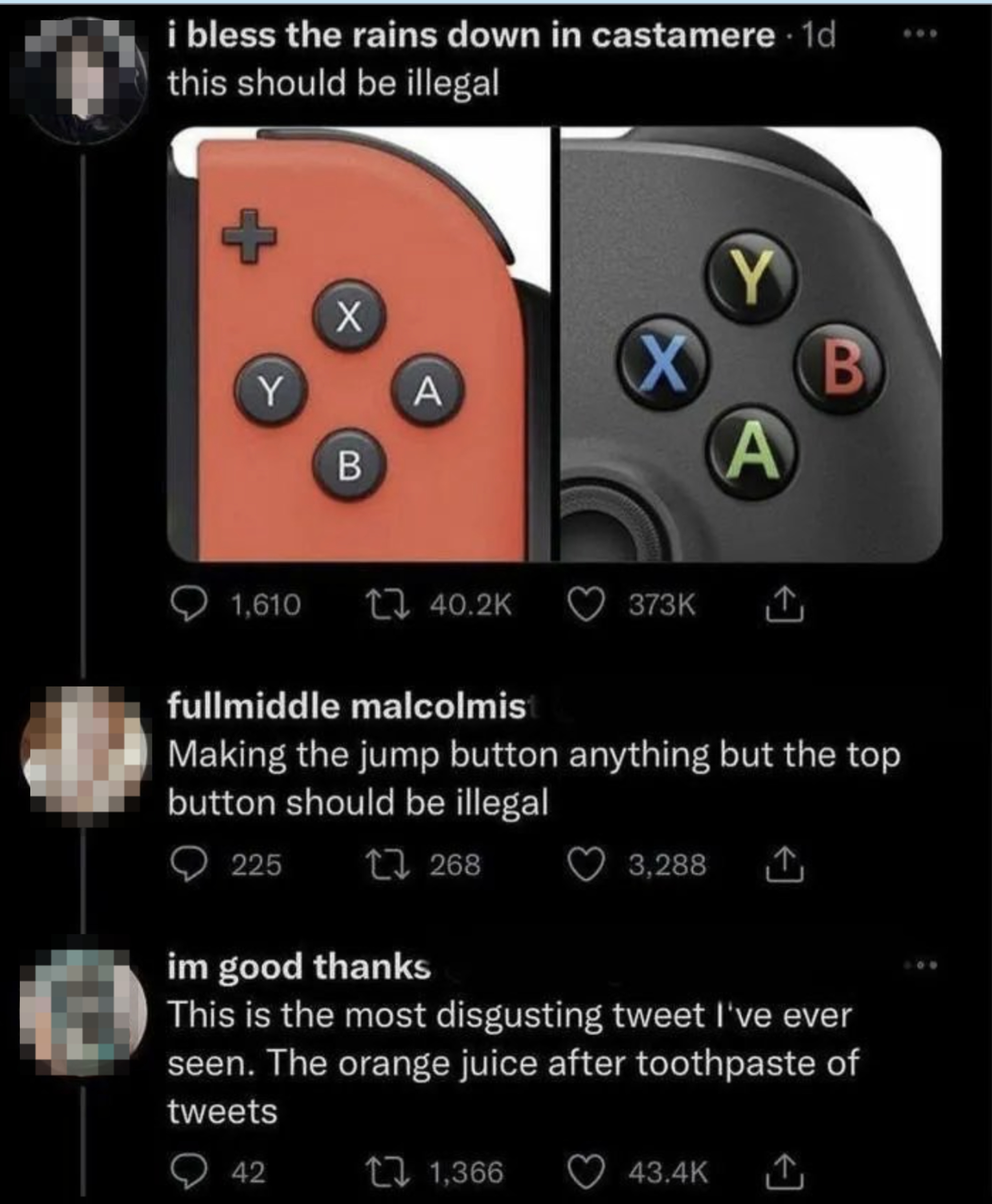 &quot;This should be illegal,&quot; showing a video game console with YXAB and XYBA; responses: &quot;Making the jump button anything but the top button s/b illegal&quot; and &quot;This is the most disgusting tweet I&#x27;ve ever seen; the orange juice after toothpaste of tweets&quot;