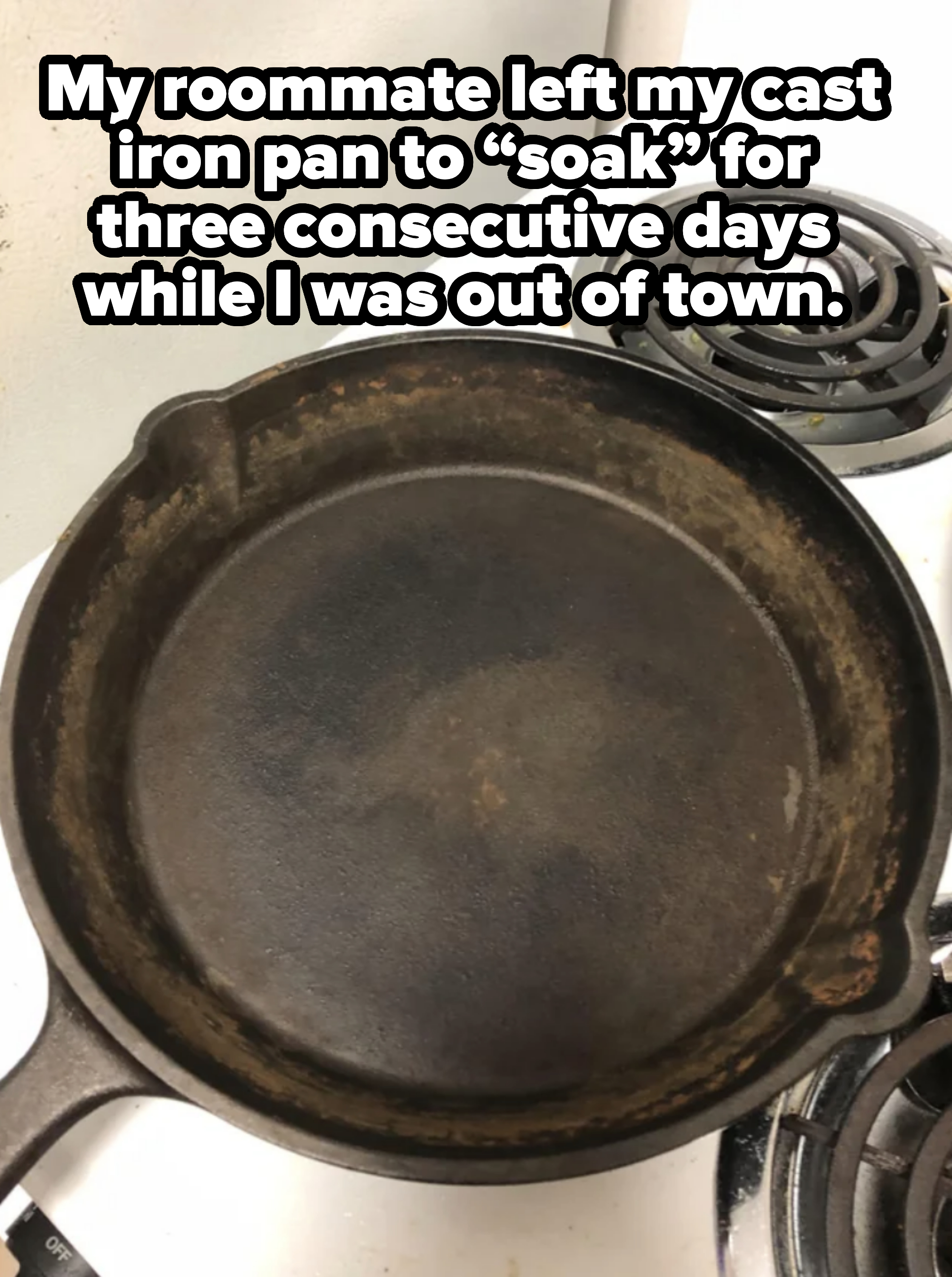 cast iron was left to soak for 3 days