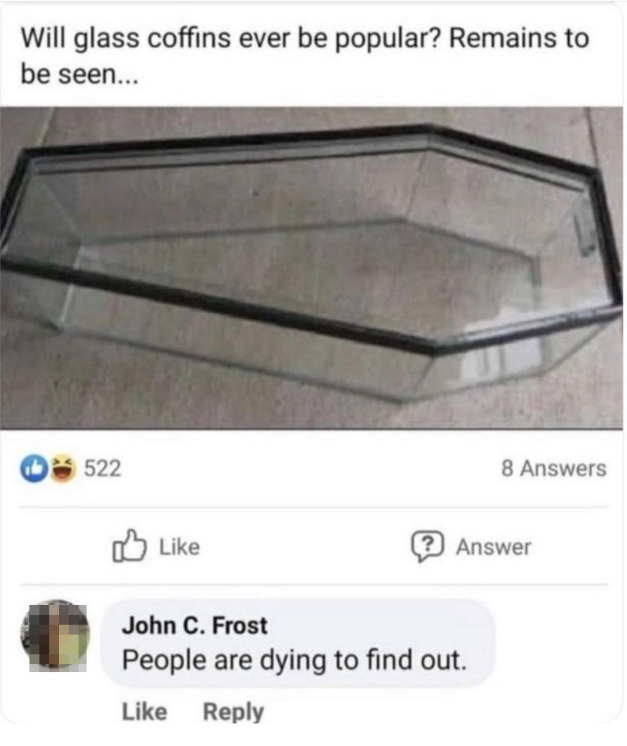 "People are dying to find out."