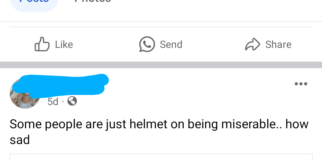 &quot;Some people are just helmet on being miserable, how sad&quot;