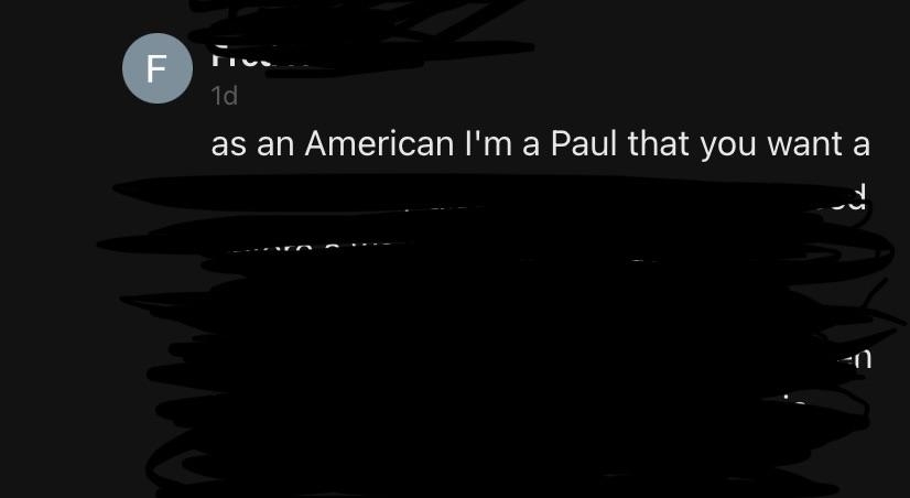 &quot;as an American I&#x27;m a Paul that you want [cut off]&quot;