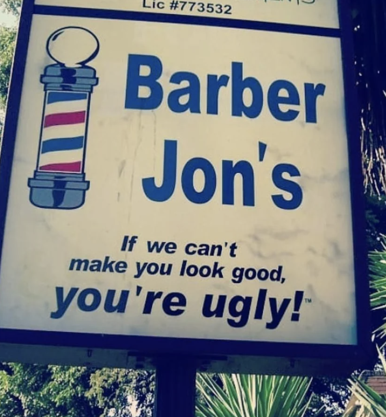 &quot;Barber Jon&#x27;s: If we can&#x27;t make you look good, you&#x27;re ugly!&quot;