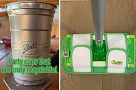 L: a reviewer photo of an aluminum cup and text reading "Party cups that are truly recyclable!", R: a reviewer photo of a Swiffer mop with a reusable mop pad on it 