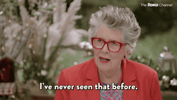 Gif of Prue from the Great American Baking Show saying, &quot;I&#x27;ve never seen that before&quot;