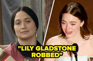 Split image: Left, character in historical attire; right, person in formal wear with upset expression, text "LILY GLADSTONE ROBBED" above