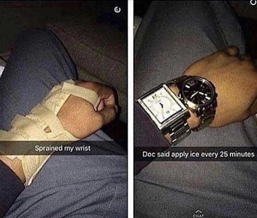 Two images side by side: Left shows a hand with a bandaged wrist and the text &quot;sprained my wrist&quot;; right shows an expensive wristwatch and the text doc says to apply ice&quot;
