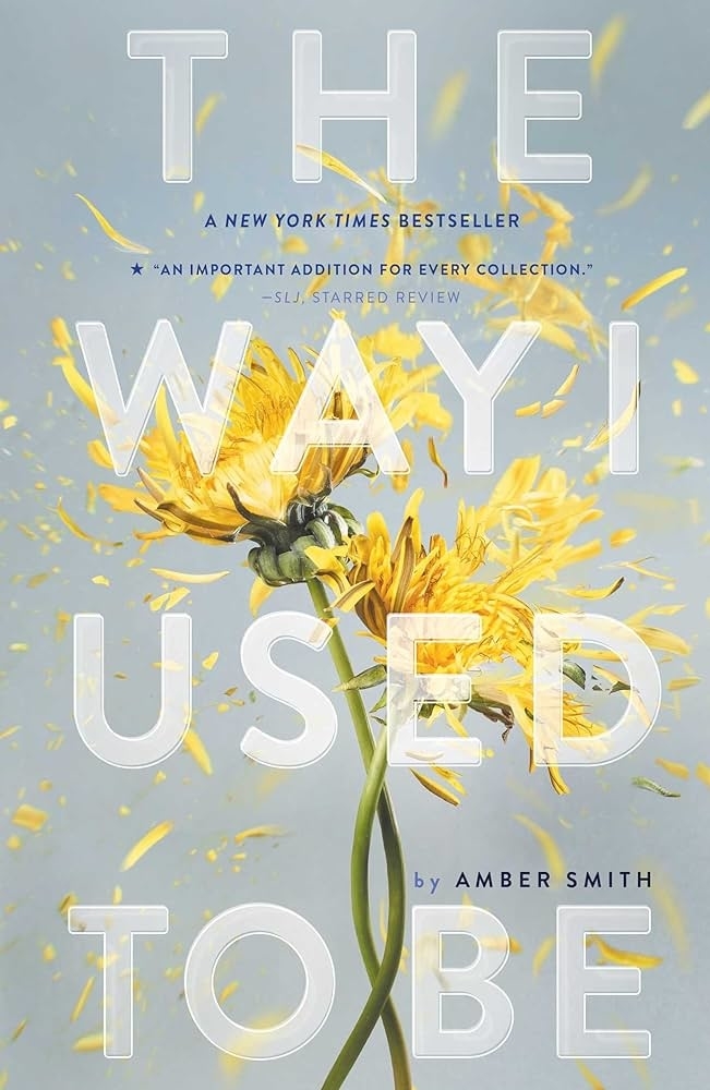 Book cover of &quot;The Way I Used to Be&quot; by Amber Smith with sunflowers against a light background