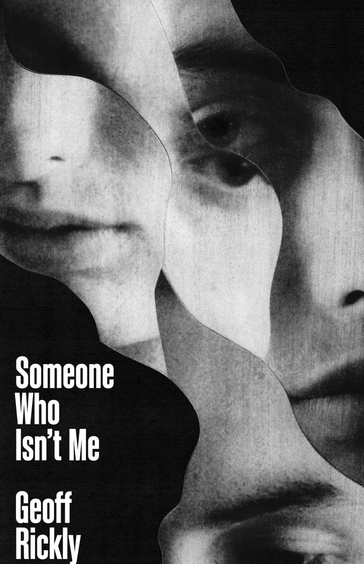 Book cover with title &quot;Someone Who Isn&#x27;t Me&quot; by Geoff Rickly featuring abstract close-up of faces