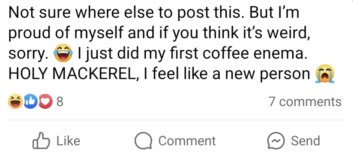 Social media post of a person sharing their first experience with a coffee enema, expressing surprise and feeling renewed