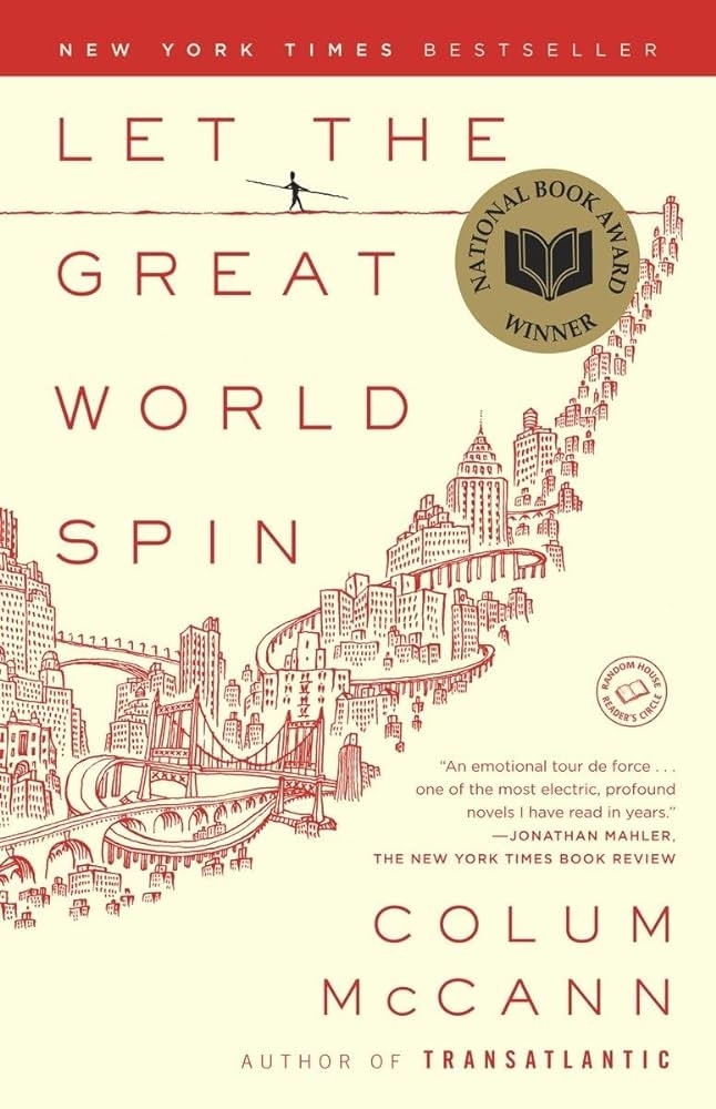 Book cover of &quot;Let the Great World Spin&quot; by Colum McCann with accolades and a skyline intertwined with a tightrope