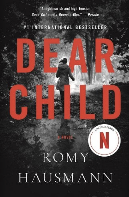 Book cover of &#x27;Dear Child&#x27; by Romy Hausmann. Features a silhouette of a person walking in a forest with a Netflix logo