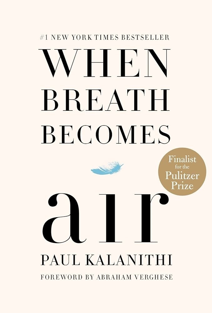 Cover of &quot;When Breath Becomes Air&quot; with title, feather, and accolades including Pulitzer finalist mention