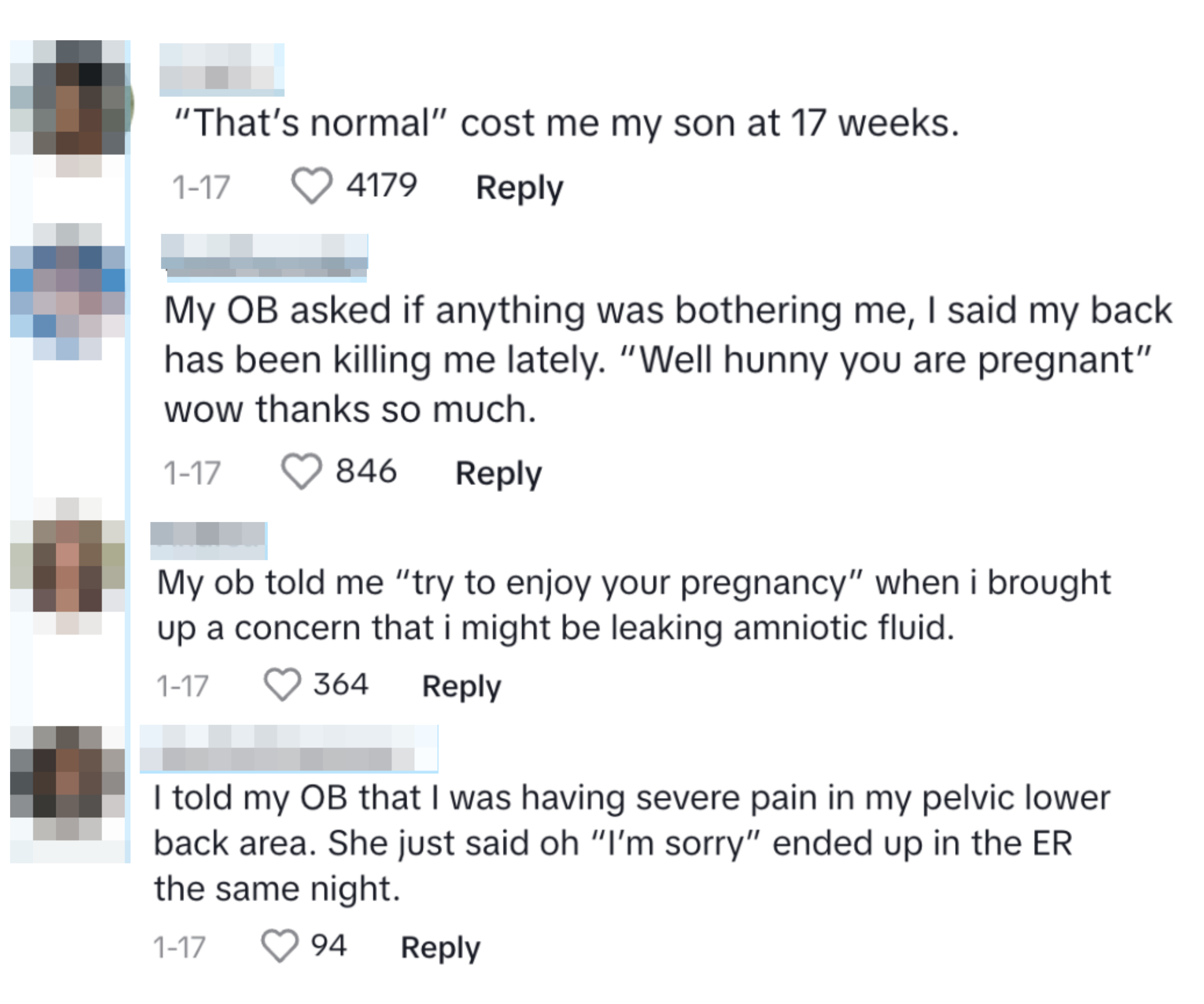 Comments, including &quot;My OB asked if anything was bothering me, I said my back has been killing me lately; &#x27;Well hunny you are pregnant&#x27;&quot; and &quot;My ob told me &#x27;try to enjoy your pregnancy&#x27; when i brought up that I might be leaking amniotic fluid&quot;
