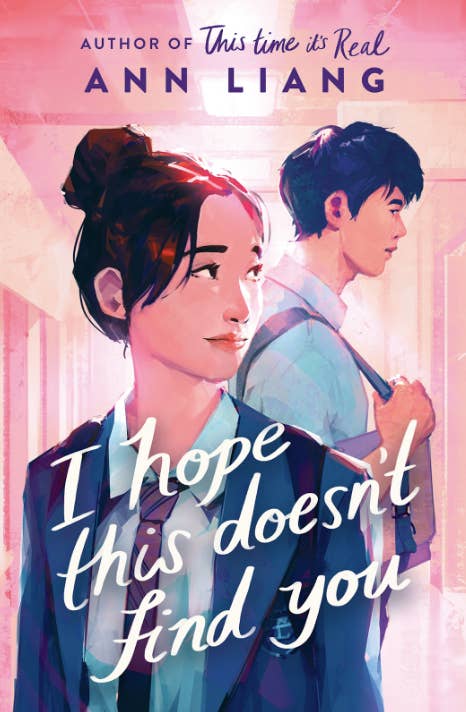 Book cover with illustrated characters, male and female, back to back, with the title &quot;I Hope This Doesn&#x27;t Find You&quot; by Ann Liang