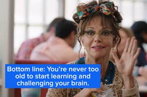 Sally Field in glasses and headscarf looks pensive, text: Never too old to learn and challenge your brain