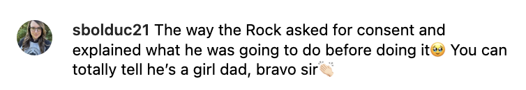 Comment praising the Rock for asking for consent before an action, highlighting his quality as a father