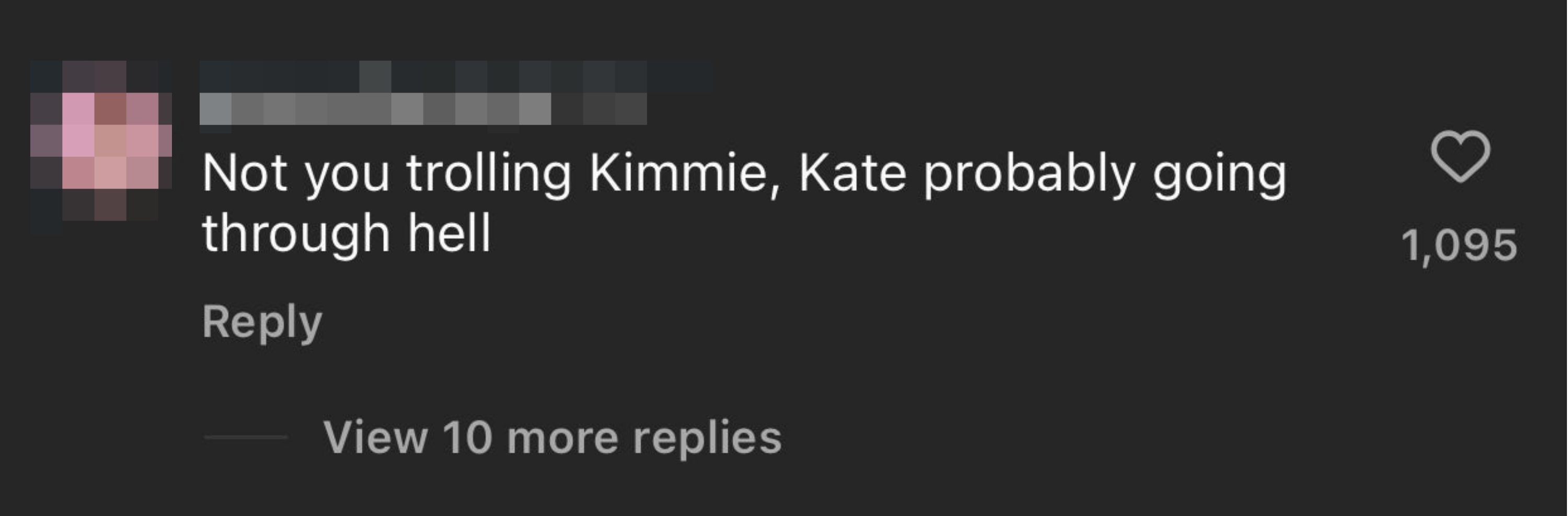 Instagram comment: &quot;Not you trolling Kimmie, Kate probably going through hell&quot; with 1,095 likes