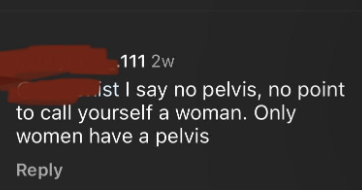 &quot;Only women have a pelvis&quot;
