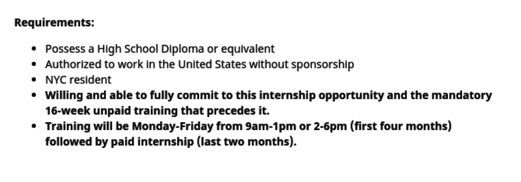 &quot;Willing and able to fully commit to this internship opportunity and the mandatory 16-week unpaid training that precedes it.&quot;