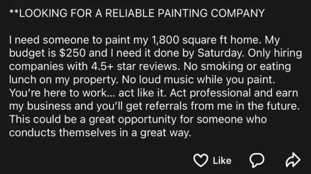 Text in image: Request for a painting company with 4.5+ ratings for a job by Saturday, non-smokers, lunch provided, potential future referrals