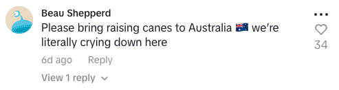 User requests Raising Cane&#x27;s in Australia, expresses strong desire for it, receives support from others