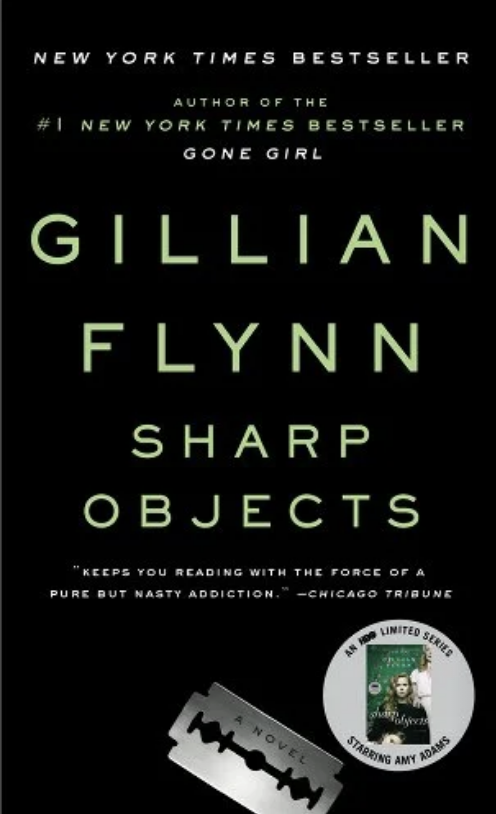 Cover of &quot;Sharp Objects&quot; by Gillian Flynn, featuring the title and author&#x27;s name, with praise from Chicago Tribune
