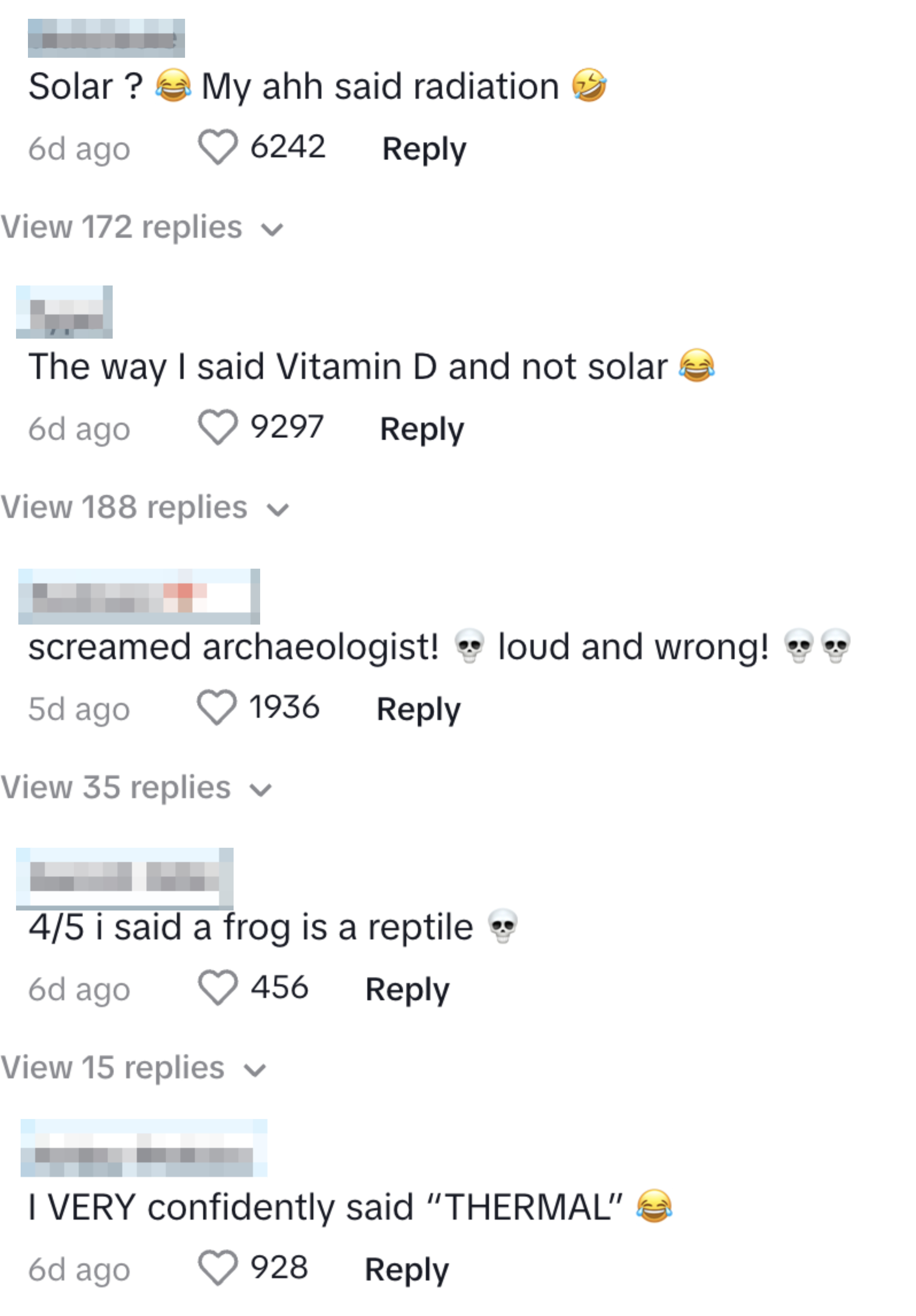 Comments from social media users, including &quot;The way I said vitamin D and not solar,&quot; &quot;i said a frog is a reptile,&quot; and &quot;I VERY confidently said &#x27;THERMAL&#x27;&quot;