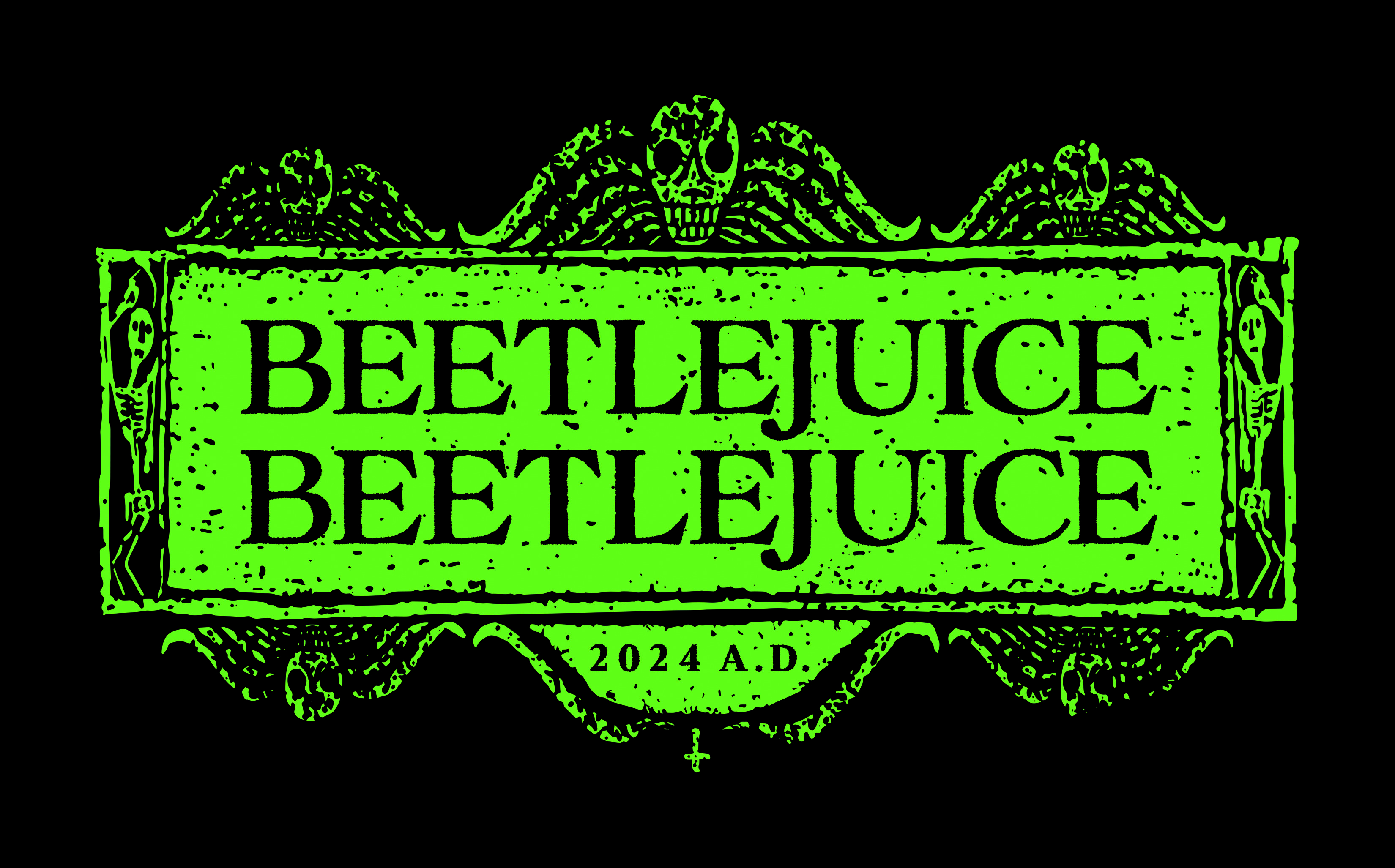 Text &quot;BEETLEJUICE BEETLEJUICE BEETLEJUICE&quot; with the year &quot;2024 A.D.&quot; underneath, within an ornate frame