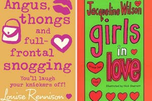 Two book covers side by side: "Angus, thongs and full-frontal snogging" by Louise Rennison and "Girls in love" by Jacqueline Wilson