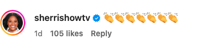 @sherrishowtv comments with applause emojis, with 105 likes