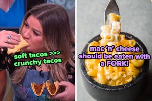 On the left, Kelly Clarkson eating a taco labeled soft tacos over crunchy tacos, and on the right, a fork in a bowl of mac and cheese labeled mac and cheese should be eaten with a fork