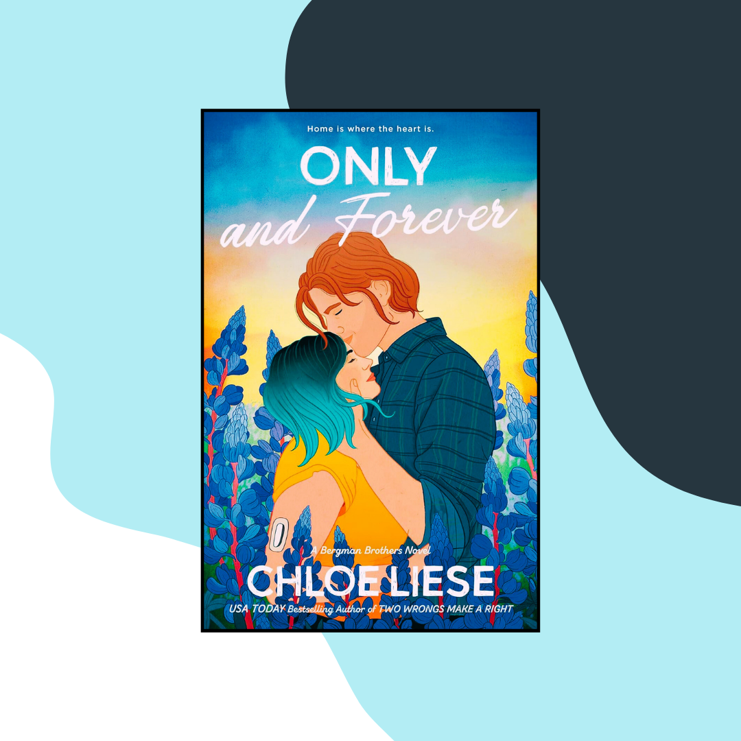 Book cover of &quot;Only and Forever&quot; by Chloe Liese, featuring an illustrated couple embracing
