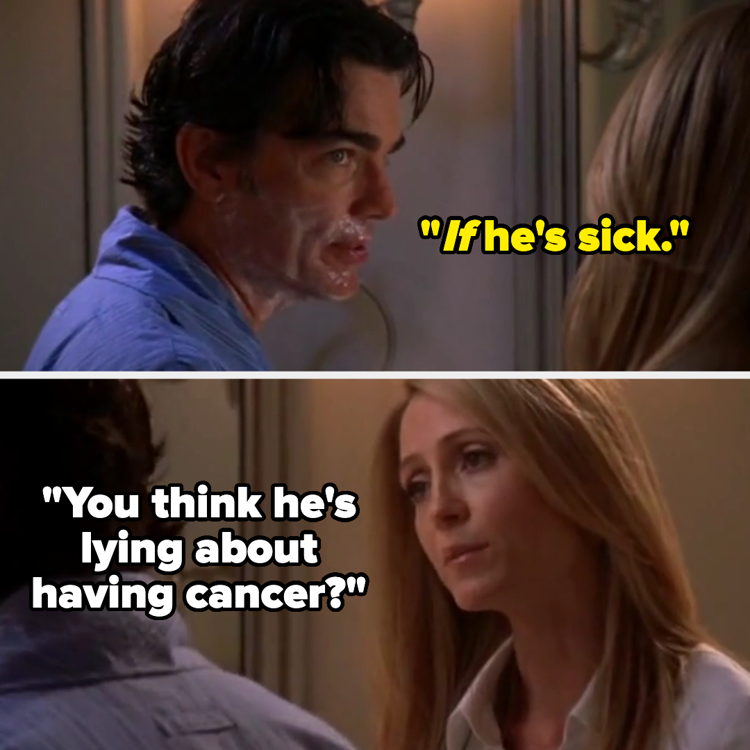TV show scene with two characters; one looking skeptical with subtitle &quot;If he&#x27;s sick.&quot; The other shows concern, &quot;You think he&#x27;s lying about having cancer?&quot;