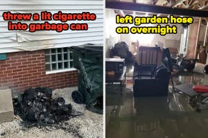 Two photos showing results of carelessness: burnt items by a thrown cigarette and a flooded room from an unturned hose